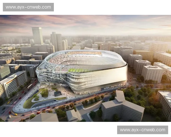 伯纳乌球场翻新工程完工，科技设施提升观赛体验